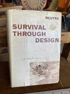 SURVIVAL THROUGH DESIGN RICHARD NEUTRA 1959 HC, DJ OXFORD UNIVERSITY PRESS 1stEd - Foto 1 di 10