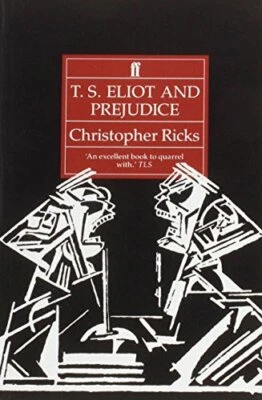 T. S. Eliot and Prejudice by Ricks, Christopher Paperback Book The Fast Free Foto 1 de 2