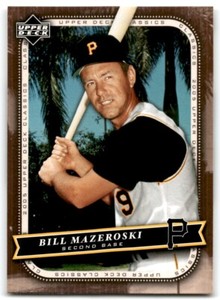 2005 UPPER DECK CLASSICS BILL MAZEROSKI PITTSBURGH PIRATES #5