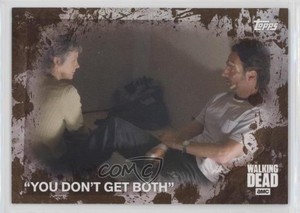 2016 Topps The Walking Dead Season 5 Mud 14/50 You don't get Both #94 hv1
