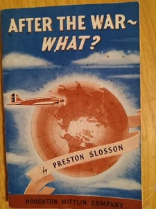 After The War What? Preston Slosson Houghton Mifflin Company First Printing - Picture 1 of 6