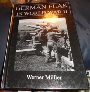 German Flak in WWII, 1939-1945 by Werner Muller (HC, 1998) Artillery VERY GOOD - Picture 1 of 1