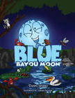 Blue Bayou Moon by Sparks, Danni