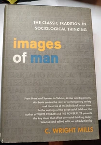 Images of Man Classic Tradition in Sociological Thinking C. Wright Mills-1962 - Picture 1 of 12