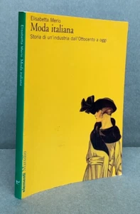 E. Merlo - Italienische Mode. Geschichte einer Industrie vom 19. Jahrhundert bis heute R2 - Bild 1 von 1