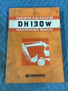 DAEWOO DH130W EXCAVATOR SERVICE REPAIR MAINTENANCE MANUAL DH 130 W - Picture 1 of 4
