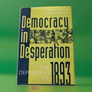 Democracy In Desperation The Depression Of 1893 - Picture 1 of 7