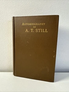 1908 Autobiography Of A.T. Still INSCRIBED Osteopathic Kirksville University - Picture 1 of 15