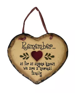 Primitive As Far As Anyone Knows We Are A Normal Family Heart Shape Slate Decor - Picture 1 of 4