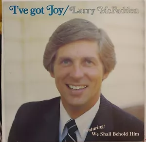 Larry McFadden I'VE GOT JOY We Shall Behold Him Southern Gospel Orlando FL NM - Picture 1 of 3