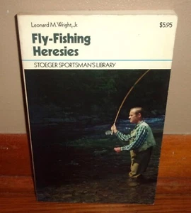 FLY-FISHING HERESIES-Fishing-Leonard M. Wright, Jr.-SIGNED, Superb 1st Edition! - Picture 1 of 8