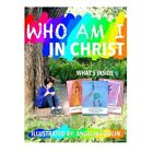 Who Am I in Christ: For Kids - Paperback NEW Gulin, Angelika 21/12/2015