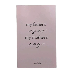 my father's eyes, my mother's rage Rose Brik Poetry Book NM - Picture 1 of 2
