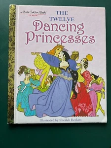 Little Golden Book Ser.: The Twelve Dancing Princesses by Jane Werner (2014,... - Imagen 1 de 1