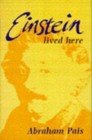 Einstein Lived Here by Pais, Abraham