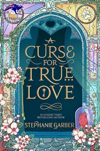 A Curse for True Love: the Thrilling Final Book in the Once upon a Broken Heart - Picture 1 of 12
