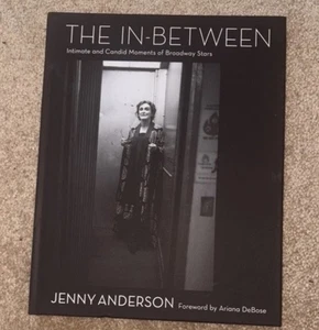 In-Between : Intimate and Candid Moments of Broadway Stars by Jenny Anderson... - Foto 1 di 2