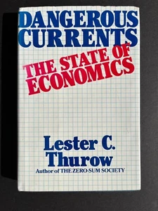 HANDSIGNIERTES EXEMPLAR - Gefährliche Strömungen: Der Stand der Wirtschaft. Lester C. Thurow - Bild 1 von 5