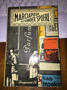 MARCIAPIEDE ALEXANDER SPOERL Longanesi 1^ediz 1960 la gaia scienza OTTIMO!!! - Foto 1 di 1