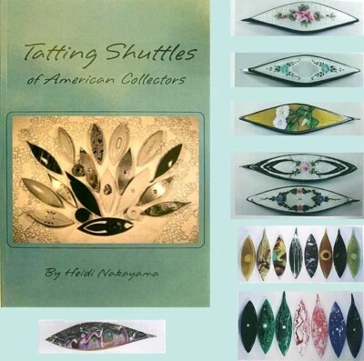 Tatting Shuttles of American Collectors de Heidi Nakayama * Excelente referencia Foto 1 de 3