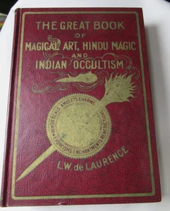 The Great Book of Magical Art Hindu Magic & Indian Occultism LW de Laurence 1939 - Picture 1 of 19