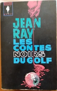 C1 Jean RAY Les CONTES NOIRS DU GOLF Marabout FANTASTIQUE - Imagen 1 de 1