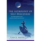 Astrology of Self-Discovery: An In-Depth Exploration of - Paperback NEW Marks, T