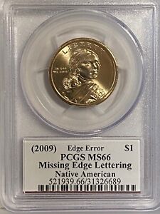 2009 Native American Dollar, PCGS MS66, "MISSING EDGE LETTERING"