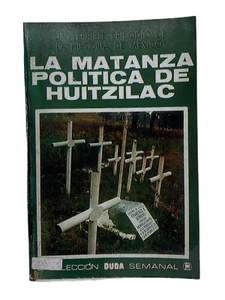 La Matanza Politica De Huitzilac by Helia D' Acosta, Paperback COPY  - Imagen 1 de 6