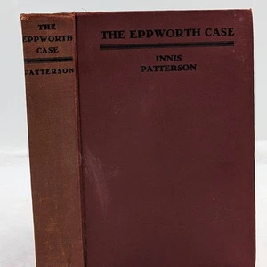 The Eppworth Case By Innis Patterson Vintage Novel Early Printing 1930 - Picture 1 of 14