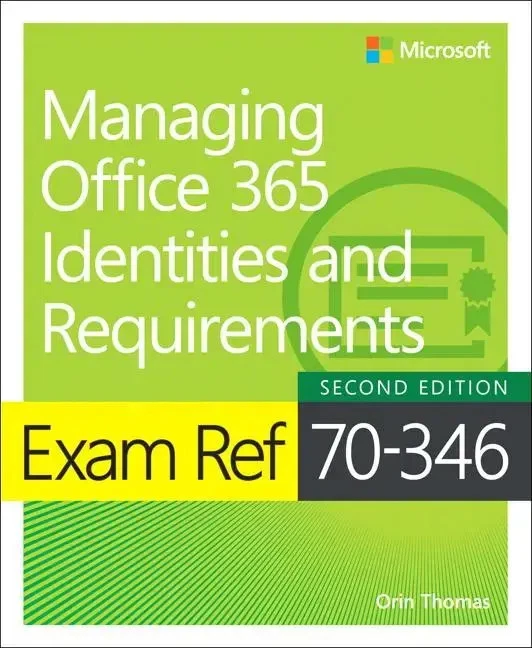 Exam Ref 70-346 Managing Office 365 Identities and Requirements | Orin Thomas - Bild 1 von 1