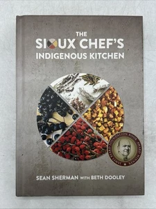 The Sioux Chef's Indigenous Kitchen - Sherman, Sean - hardcover - VERY GOOD - Picture 1 of 18