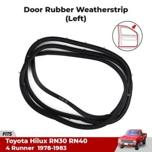 Door Rubber Seal Front LH Fits Toyota Hilux 4Runner RN30 RN36 LN40 UTE 1978-83 - Picture 1 of 5