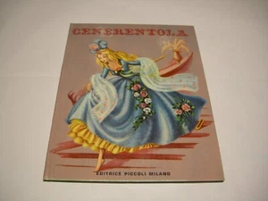 CENERENTOLA -ILLUSTR.ANNA FRANZONI- EDITRICE PICCOLI ANNI'60 OTTIMO - Foto 1 di 1