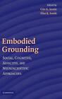 Embodied Grounding Social Cognitive Affective And Neuroscientific Approaches