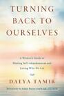 Dalya Tamir Turning Back to Ourselves (Paperback)