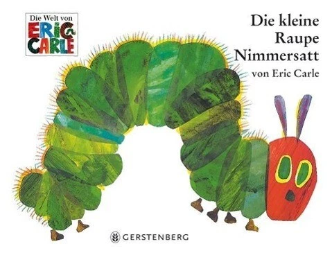 Die kleine Raupe Nimmersatt von Eric Carle (2009 2008, Gebundene Ausgabe)