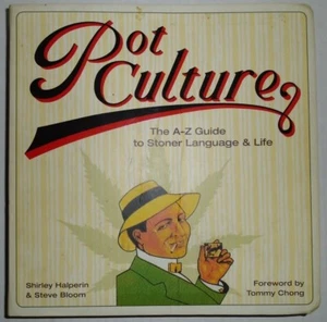 Pot Culture The A-Z Guide to Stoner Language and Life Shirley Halperin - Imagen 1 de 6
