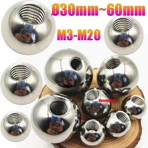 Stainless Steel Drilling Balls Blind Hole Ball Knob Nuts Female Threaded M3-M20 - Picture 1 of 22