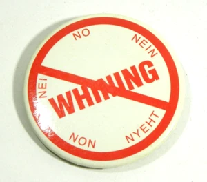 Vintage No Whining Button Pin World Languages Novelty Funny Pinback - Picture 1 of 3