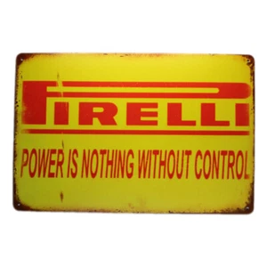 Tin Sign FIRELLI POWER IS NOTHING WITHOUT CONTROL Bar Whisky Rustic Look - Picture 1 of 1