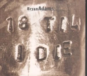 Bryan Adams 18 Til I Die CD UK A&m 1997 single mix digi pack b/w live on tfi - Image 1 of 2