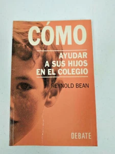 Cómo ayudar a sus hijos en el colegio. Reynold Bean. Debate. - Imagen 1 de 5
