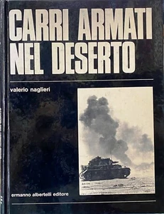 (Esercito-Militaria) V. Nagieri - CARRI ARMATI NEL DESERTO - Albertelli 1972 - Imagen 1 de 1