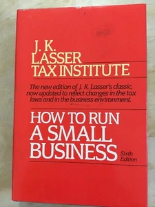 How to Run a Small Business. J. K. Lasser Tax Institute. Sixth Edition. 1989 - Bild 1 von 5