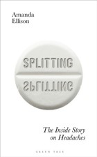 Amanda Ellison - Splitting   The inside story on headaches - Hardback.. - B245b