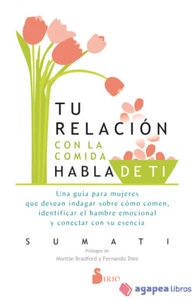 Tu relación con la comida habla de tí. NUEVO. ENVÍO URGENTE (Agapea) - Imagen 1 de 1