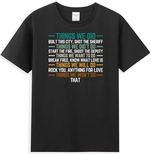 Things We Did Built This City Shot The Sheriff Funy Political Gift Men's T-Shirt - Picture 1 of 5