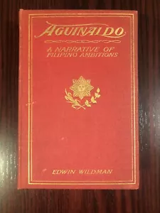 Aguinaldo: A narrative of Filipino Ambitions by Edwin Wildman 1901 HC Lothrop - Picture 1 of 7