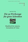Die 50 Werkzeuge für gutes Schreiben - Handbuch für... | Buch | Zustand sehr gut